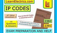 IP CODES IN ELECTRICAL EXAMS – 18th Edition - 2382 – 2391 – PREPARATION & HELP - QUESTIONS & ANSWERS