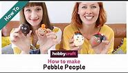 How to Make Pebble People | Kids' Craft Club | Hobbycraft