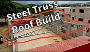 Building & Installing 40' Steel Roof Trusses