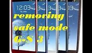 How to Remove Safe mode From Samsung Galaxy s III Gt 19300 3 Steps !!!