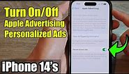 iPhone 14's/14 Pro Max: How to Turn On/Off Apple Advertising Personalized Ads