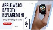 Boost Your Apple Watch's Lifespan: Battery Replacement Guide!