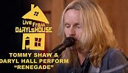 Tommy Shaw & Daryl Hall: "Renegade" | Live From Daryl's House
