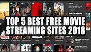 Top 5 Best Free Movie Streaming Sites 2018 To Stream New Movies