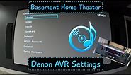 Basement Home Theater - Denon AVR Settings Menu & My Setup