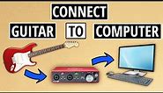Recording Electric Guitar With Audio Interface To Computer (Full Setup)