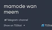 Telegram channel "mamode wan meem" — @mamodemeemstash — TGStat