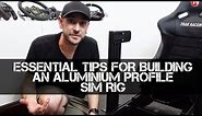 ESSENTIAL TIPS for Building an Aluminium Profile (8020) Sim Racing Cockpit