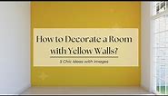 Decorating Ideas for Room with Yellow Walls