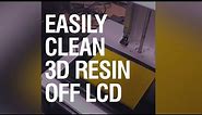 Monocure 3D ProTips: How to easily clean hard resin off your 3D Printers LCD screen?