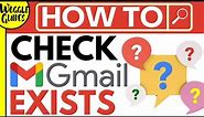 How to check if a Gmail account exists