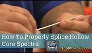 How To Splice Hollow Core Spectra Fishing Line