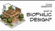 What Is Biophilic Design? - Sustainable Architecture Animated Glossary #19