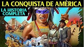 La CONQUISTA de AMÉRICA 🌎 Toda la Historia ⚔ Cristóbal Colón, Hernán Cortés, Francisco Pizarro...