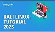 Kali Linux Tutorial 2023 | Kali Linux Explained | Kali Linux for Beginners | Simplilearn