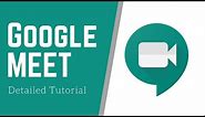 How to Use Google Meet - Detailed Tutorial