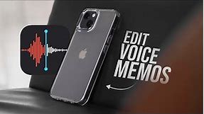How to Edit Voice Memos on iPhone (Full Guide)