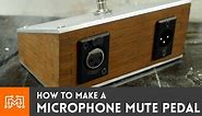 How to make a microphone mute pedal