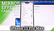 How to Turn On/Off Camera Mirror Effect on iPhone 13 Pro Max – Manage Camera Settings