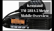 Kenwood TM-281A 2 Meter Mobile Overview