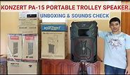 KONZERT PA-15 PORTABLE TROLLEY SPEAKER UNBOXING AND SOUNDS CHECK.