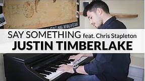 Say Something - Justin Timberlake feat. Chris Stapleton | Piano Cover + Sheet Music