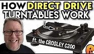How Direct Drive Turntables Work! Ft. the Crosley C200!