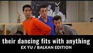 Proof that Chandler, Ross and Joey dancing fits with anything - Ex YU/Balkan Edition
