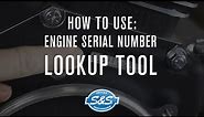 S&S Cycle - How to use - Engine Serial Number Lookup Tool
