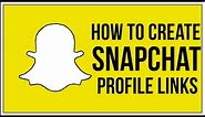 How To Create Snapchat Profile Links - Direct SNAPCHAT LINK