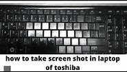 how to screenshot in laptop of toshiba