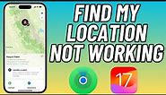 How To Fix Find My Location Not Working Issue On iPhone