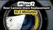 iPhone 7 Broken Rear Camera Glass Replacement in 2 minutes