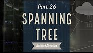 How Spanning-Tree Works | Network Fundamentals Part 26