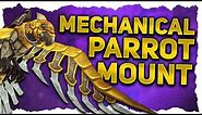 Mechanical Parrot Mount Preview | WoW BfA Mounts Patch 8.1.0