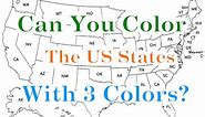 Can You Color all the US States with only 3 Colors?
