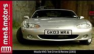 Mazda MX5 Test Drive & Review (2003)