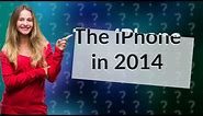 Did iPhone exist in 2014?