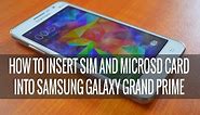 How to Insert SIM Card and microSD card into Samsung Galaxy Grand Prime