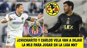 BOMBAZO Es momento del regreso del Chicharito a Chivas. América buscó a Carlos Vela | Futbol Picante