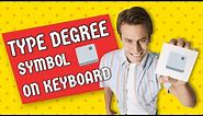 How to Type Degree Symbol on Keyboard (With Shortcuts)
