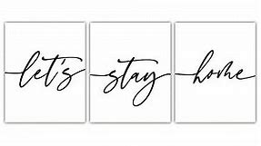 Let's Stay Home Typography Wall Art Prints - Set of Three (8x10) Unframed Pictures For Home, Office, Dorm & Bedroom Decor - Great Gift Idea