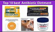 10 best Antibiotic Ointment