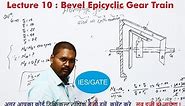 Lecture 10 : Bevel Epicyclic Gear Train