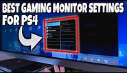Best Gaming Monitor Settings for PS4! - (My Exact Settings)