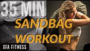 35 Minute Sandbag Workout. Intense XFA Follow Along Workout
