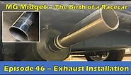 MG Midget 1275 Maniflow Exhaust installation - The Birth of a Racecar (Episode 46)