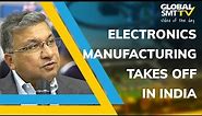 Electronics manufacturing in India takes off!