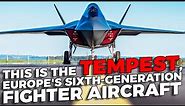 BAE Systems is developing Europe's sixth-generation Tempest fighter aircraft
