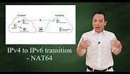 IPv4 to IPv6 transition - Translation with NAT64